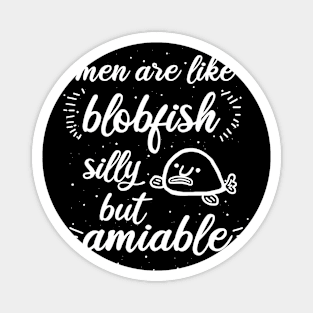 Men blobfish funny saying aquarium fish Magnet